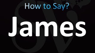 How To Pronounce James Correctly