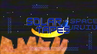 Solar Tapes - Space Survival