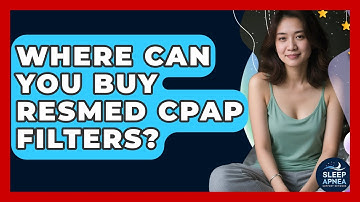 Where Can You Buy ResMed CPAP Filters? - Sleep Apnea Support Network