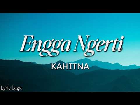 Kahitna - Engga Ngerti (Official Lyric Video)