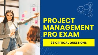 Project Management Professional Exam - Mock Test & Review (35 Critical Questions)