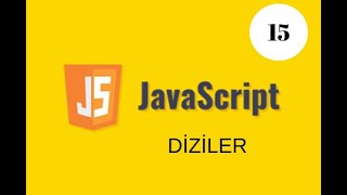 JAVASCRİPT DERSLERİ- DİZİLER