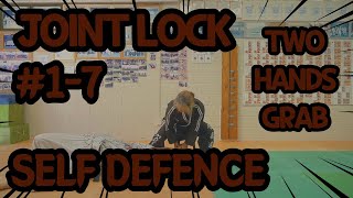 [LEVEL 5] JOINT LOCK #1-7, JOINT LOCK! TWO HANDS GRAB