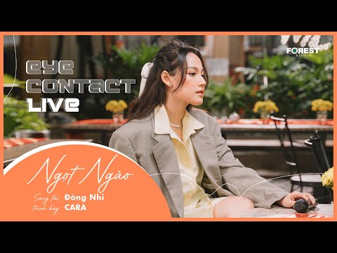Ngọt Ngào - CARA | Eye Contact LIVE - 4th Project