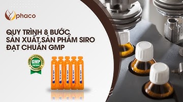 Quy trình 8 bước sản xuất sản phẩm siro đạt chuẩn GMP