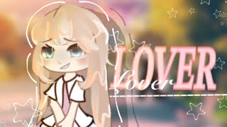 🏹Lover🏹 // GACHA GLMV //