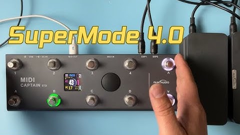 SuperMode 4.0 for MIDI Captain 10-switch is coming now brief introduction more demos are coming soon