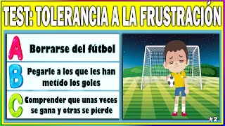 TEST ‍ Para TRABAJAR LA TOLERANCIA A LA FRUSTRACIÓN De Tus HIJOS  Psicología Infantil.