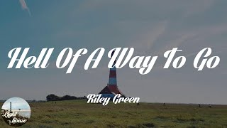 Riley Green - Hell Of A Way To Go (Lyrics)