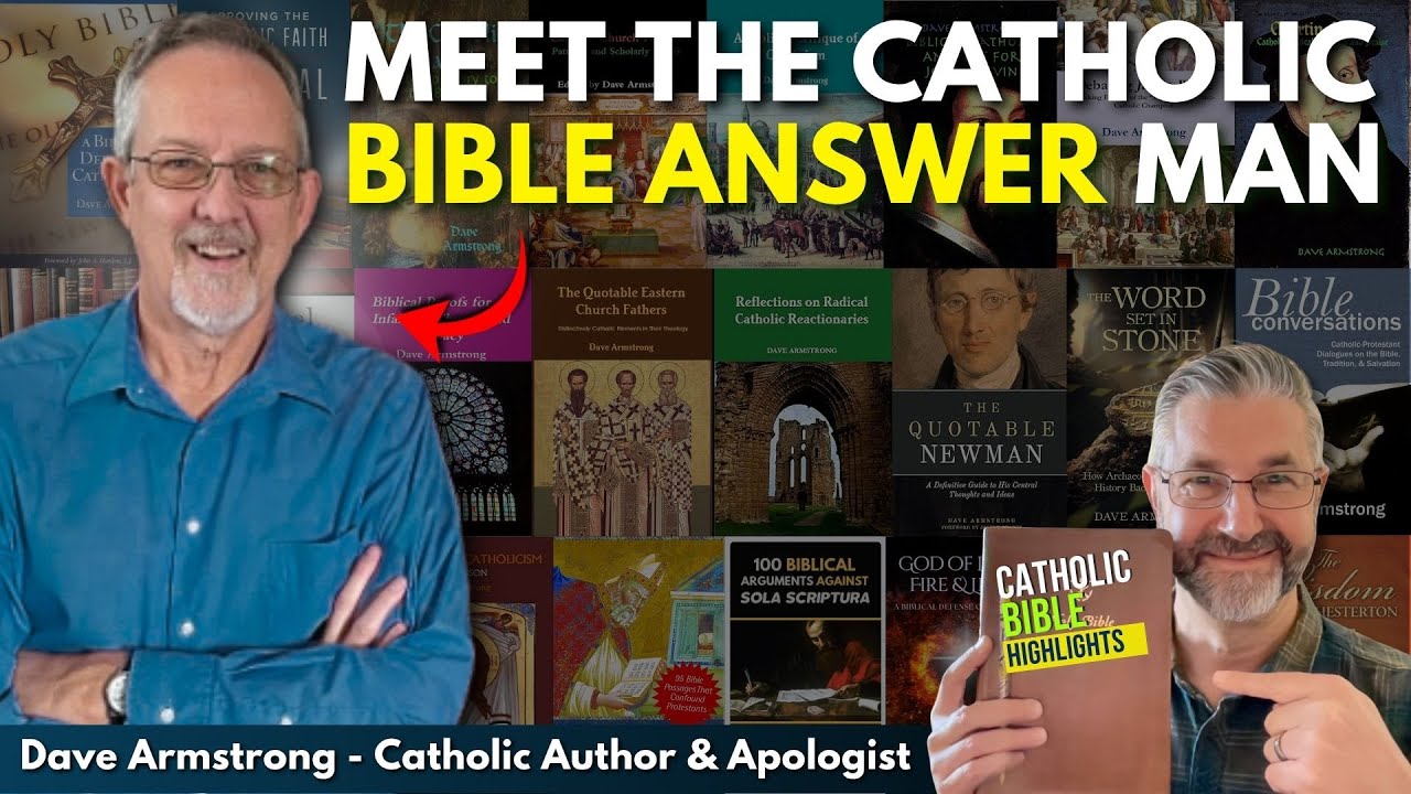 Как бывший протестант Дэйв Армстронг доказывает, что католицизм на 100% соответствует Библии