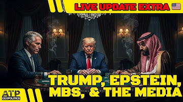 🔴 LIVE STREAM: Trump, Epstein, MBS, the Media, & Districting | US Politics Update