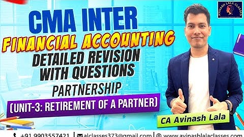 CMA Inter Financial Accounting Detailed Revision| Retirement of a Partner | CA Avinash Lala