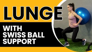 Lunge with Swiss Ball Support