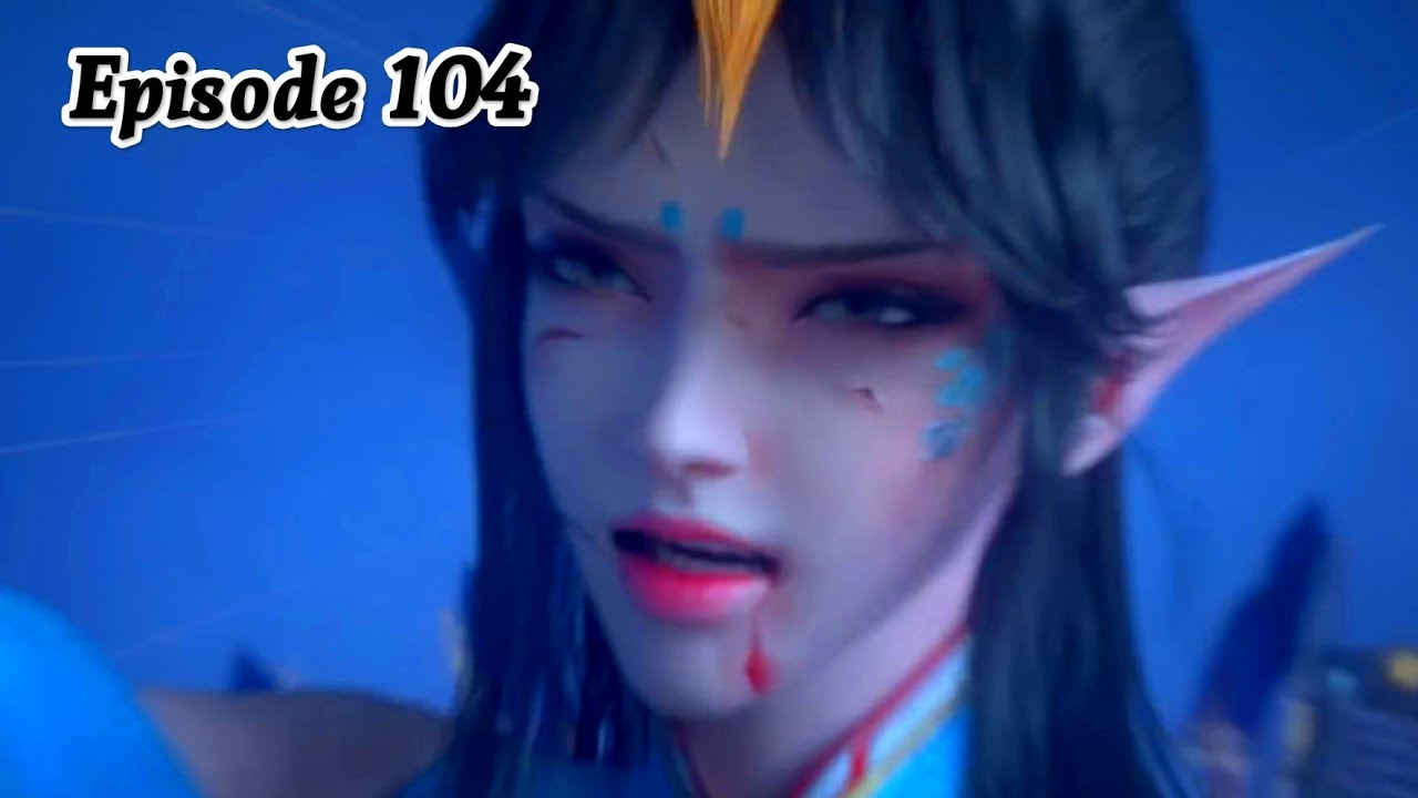 Battle Through The Heavens Season 5 EP 104 Explanation || Multiple
