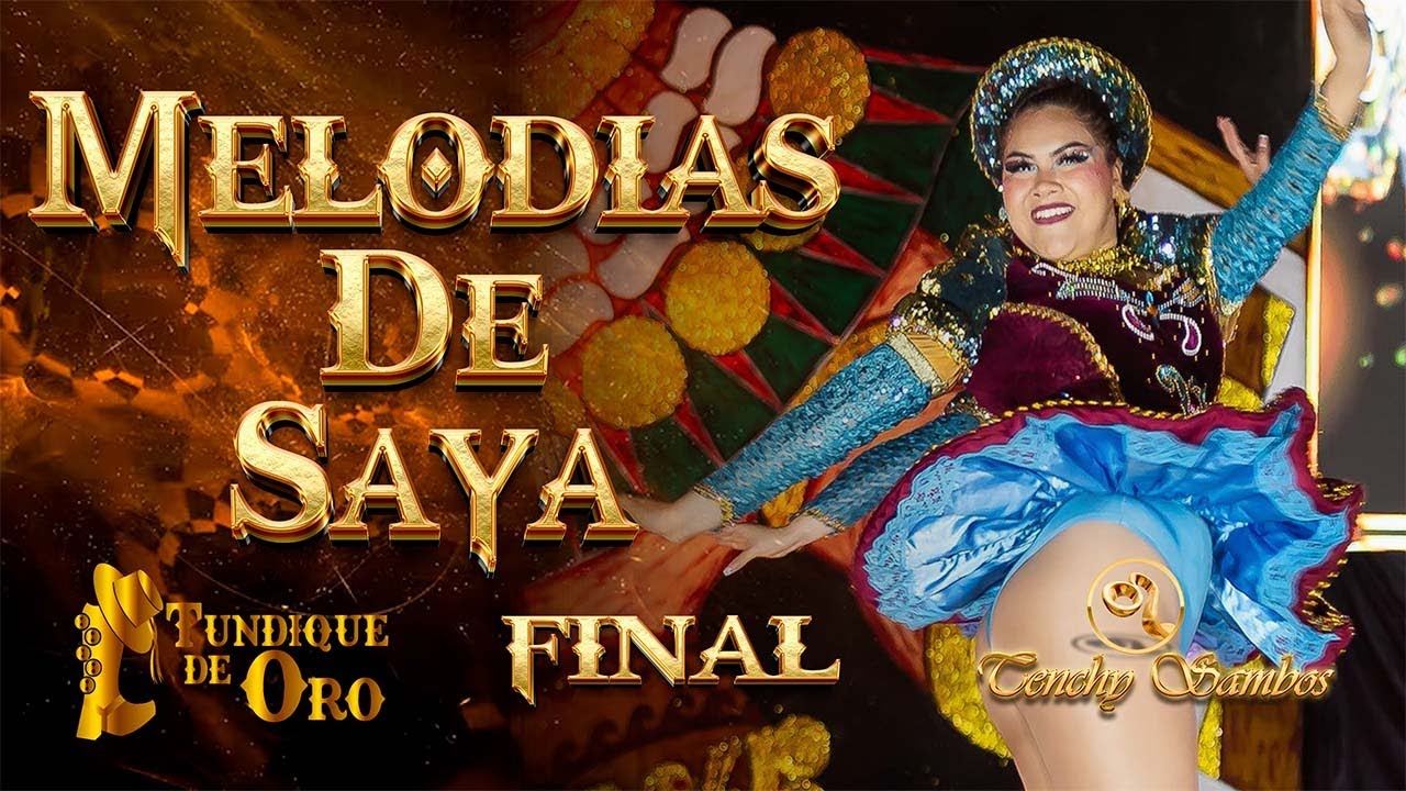 MELODIAS DE SAYA en la FINAL del TUNDIQUE de ORO 2025 