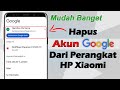 Cara Hapus Akun Google Dari Perangkat Xiaomi