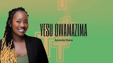 Yesu owamazima (Official Visualizer)
