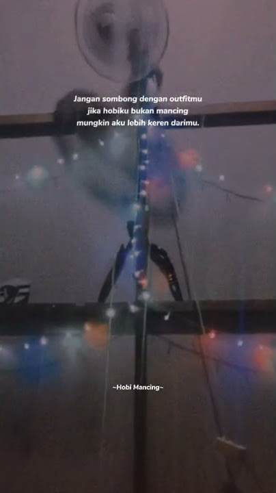 Story Wa Untuk Yang Hobi Mancing 🎣