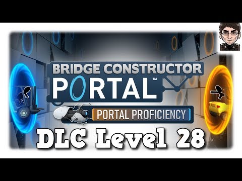 Bridge Constructor Portal - Portal Proficiency DLC Level 28