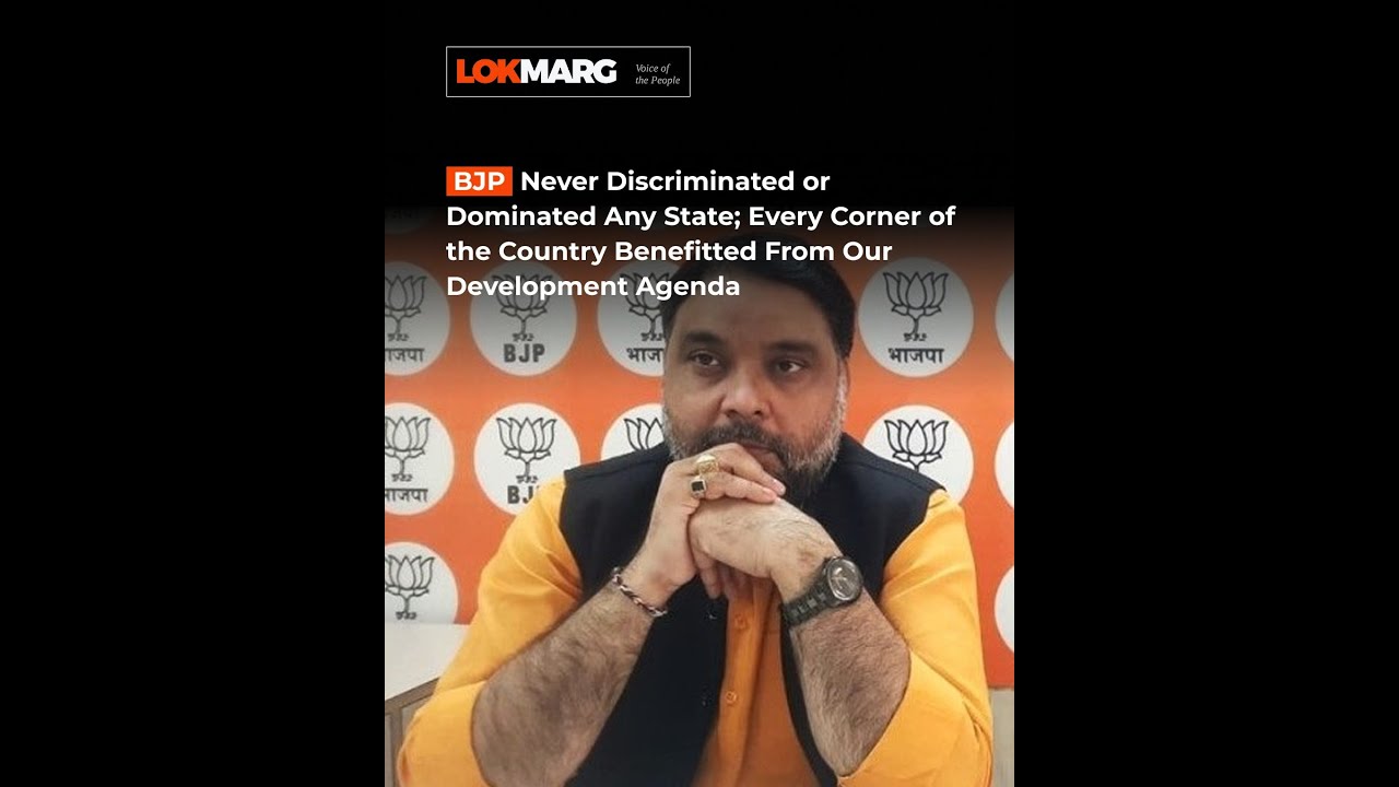 BJP Never Discriminated or Dominated Any State; And Benefitted From Our Development Agenda