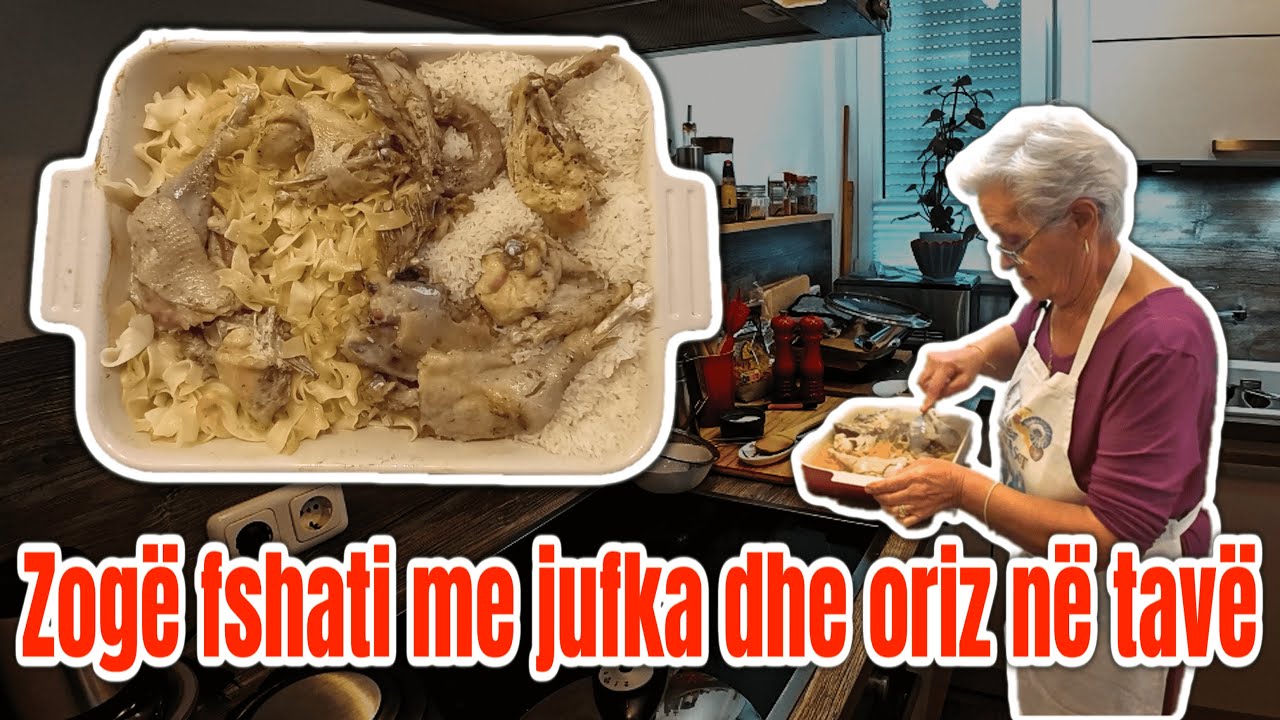 Zogë fshati me jufka dhe oriz në tavë- Nena Sofia