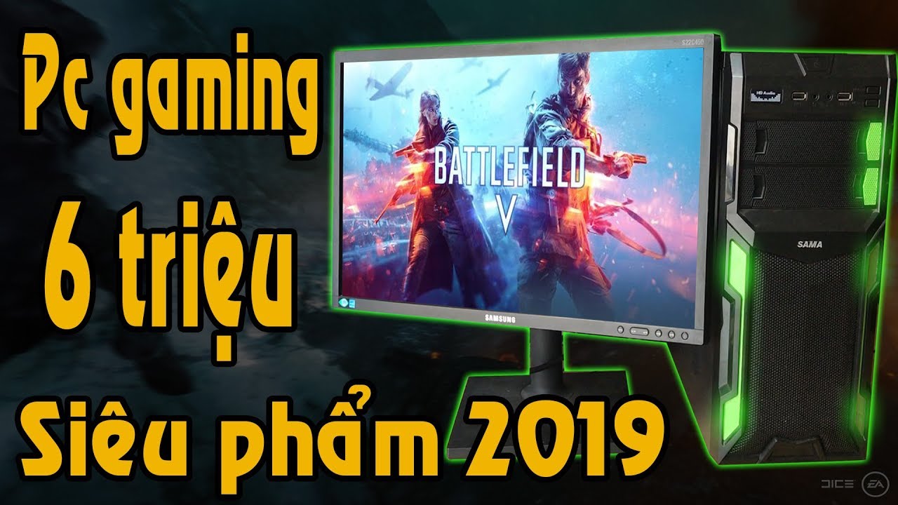 Pc gaming 6 triệu đỉnh nhất tầm giá chấp mọi game siêu... - youtube