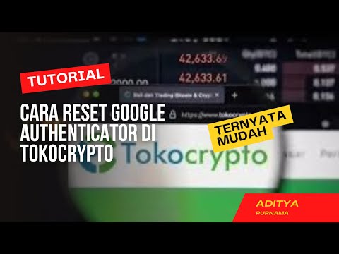 Cara Reset Google Authenticator di Tokocrypto