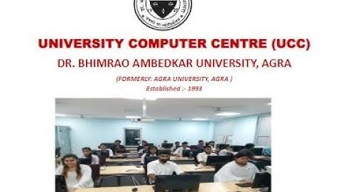 University Computer Centre (UCC), Dr. Bhimrao Ambedkar University, Agra, India
