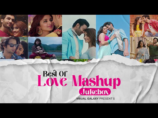 Best Of Love Mashup | Visual Galaxy | Love Mashup 2023 | Non-stop Jukebox | Best of Travelling Songs class=