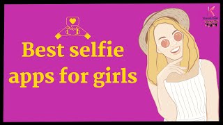 Best selfie apps for girls//top 10 selfie camera apps //k tech solutions screenshot 5