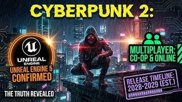 Cyberpunk 2: Unreal Engine 5 Upgrade, Multiplayer Details & Release Timeline