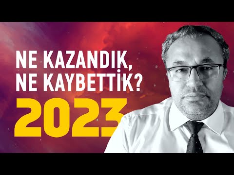 Ne kazandık, ne kaybettik? 2023 Nasıl Geçti? / İbrahim Halil Baran 