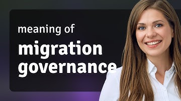 Understanding Migration Governance: A Beginner