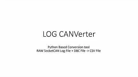 CANbus Decoding : Convert Raw Log files with a supporting DBC File into CSV files