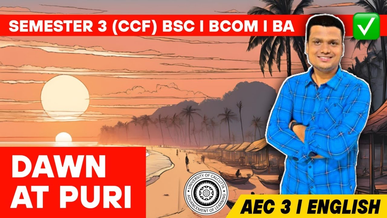 Dawn at Puri  - Jayanta Mahapatra| AEC English -3 | Ba/Bsc/Bcom | Sem-3 Ccf | Calcutta University