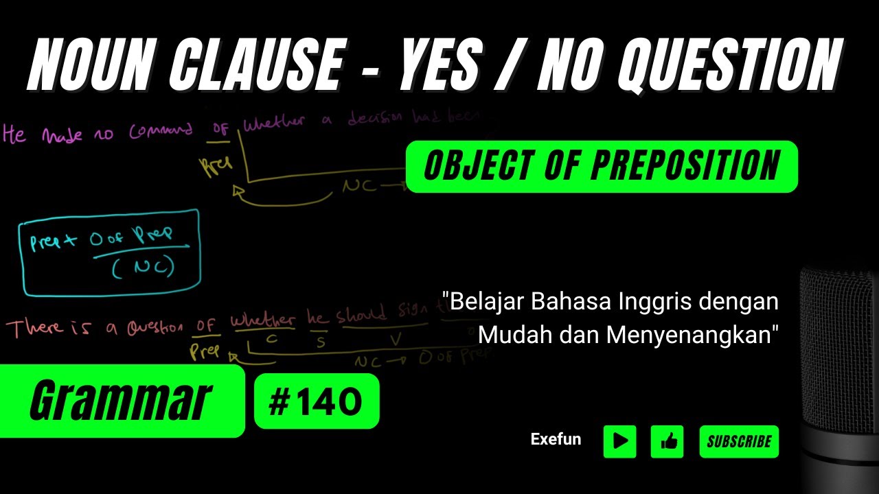 NOUN CLAUSE – YES / NO QUESTION – OBJECT OF PREPOSITION – Penjelasan # ...