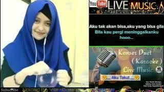 Aku Takut , Koplo Duet  Karaoke  Bareng si Manis Novie Shoraya