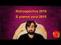 Retrospectiva 2015 e planos para 2016