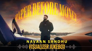 Paper Before Money | Navaan Sandhu| Visualizer Jukebox |New Punjabi Songs 2024 | Latest Punjabi Song image