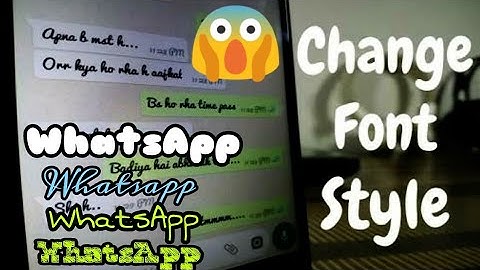 How To Change Whatsapp Font Style in Any Android Phone [ Without Root ]