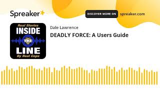 DEADLY FORCE: A Users Guide (part 1 of 4)