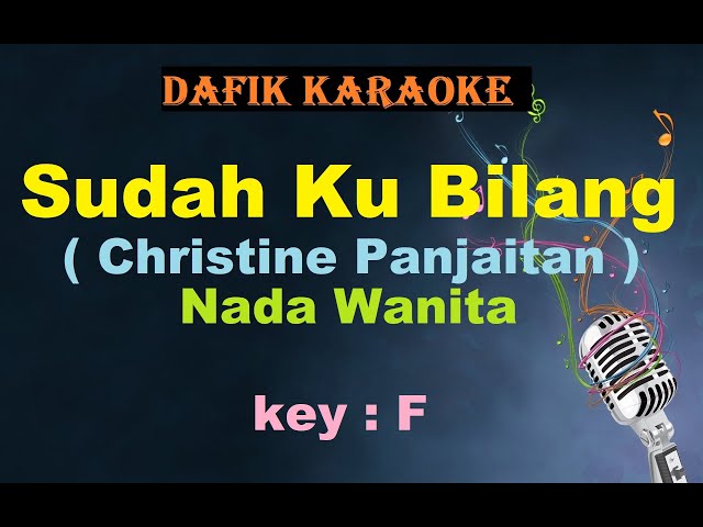 Sudah Kubilang (Karaoke) Christine Panjaitan Nada Wanita / cewek  Female Key F class=