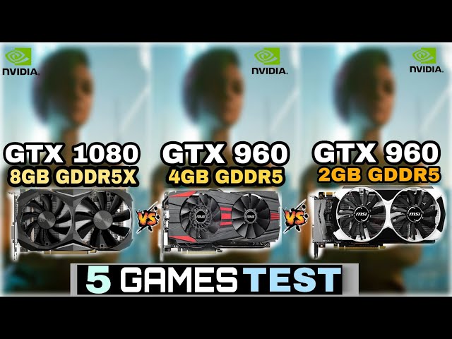 GTX 1080 vs GTX 960 4GB vs GTX 960 2GB | 5 Games Tested ! - YouTube