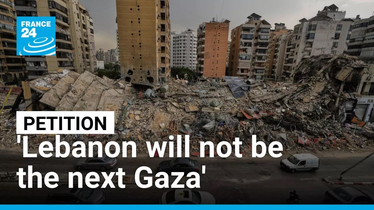 A petition called 'Lebanon will not be the next Gaza' calls on French leaders to take action