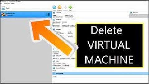 How to Delete a Virtual Machine from VirtualBox?HOW TO UNINSTALL OPERATING SYSTEM ON VIRTUAL MACHINE