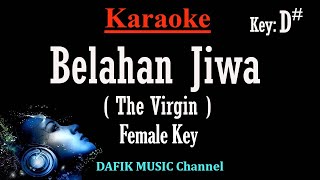 Belahan Jiwa (Karaoke) The Virgin Nada Wania/ Cewek/ female key D# Low key