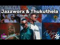Jazzworx Thukuthela TOP HITS 3 Step Mix 2025 UVALO BENGICELA ISAKA VUKA mp3