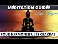 Mditation guide pour harmoniser vos chakras