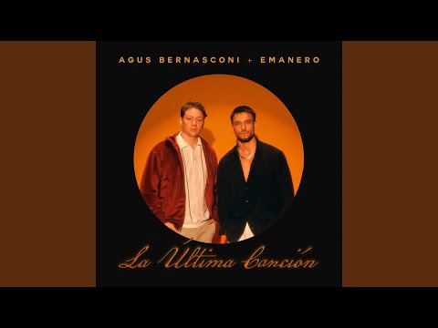 Agus Bernasconi & Emanero - La última canción