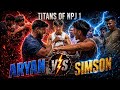 Titans of Npj ✅ Super Match Aryan Vs simson see The Greatest Rivalry 😈 #shotsfeed #armgame